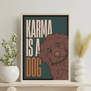 Plakat z pieskiem Karma is a dog Tylko dziś