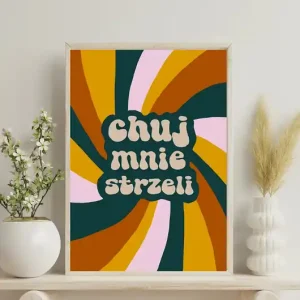 Zamów dziś Chu*j mnie strzeli - Zabawny plakat z przekleństwem