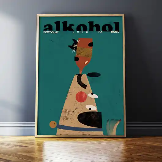 Wyprzedaż Plakat "Alkohol powoduje kuku na muniu"
