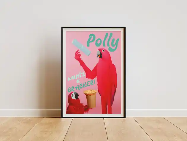 Szybka wysyłka Plakat - Polly wants a cracker!