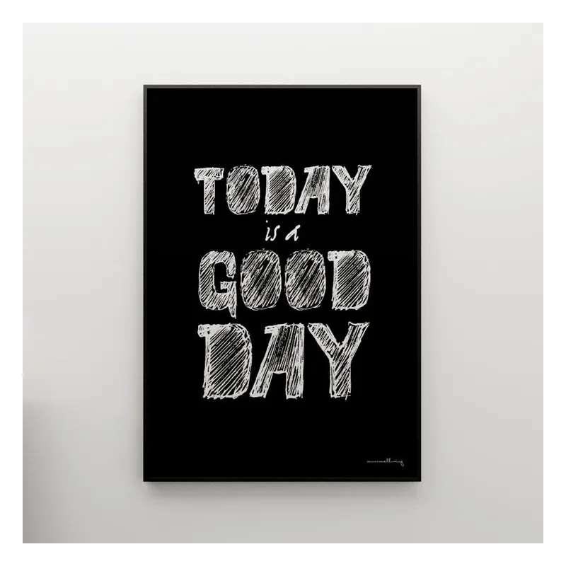 Plakat Today is a good day, 100x70 cm Bonami Niska cena
